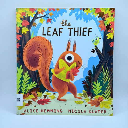The Leaf Thief by Alice Hemming & Nicola Slater