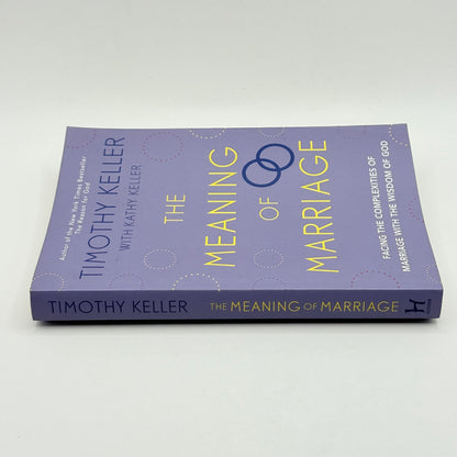 The Meaning of Marriage by Timothy Keller with Kathy Keller