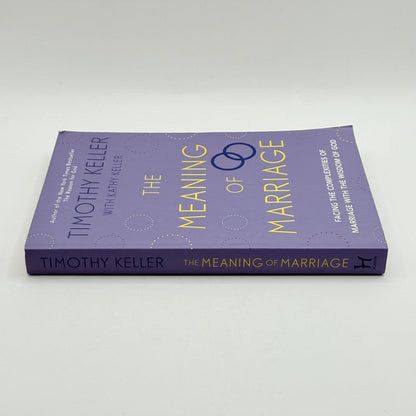 The Meaning of Marriage by Timothy Keller with Kathy Keller