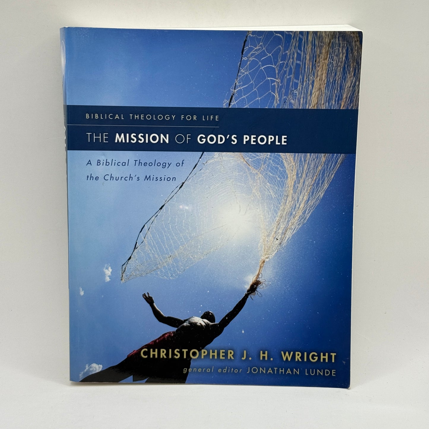 The Mission of God’s People by Christopher J. H. Wright