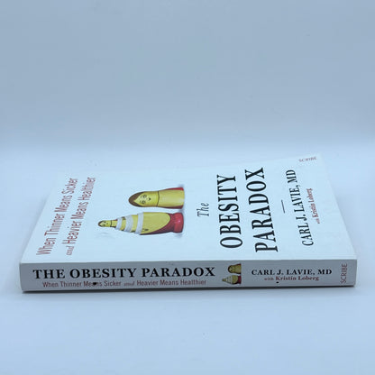 The Obesity Paradox by Carl J. Lavie, MD, with Kristin Loberg