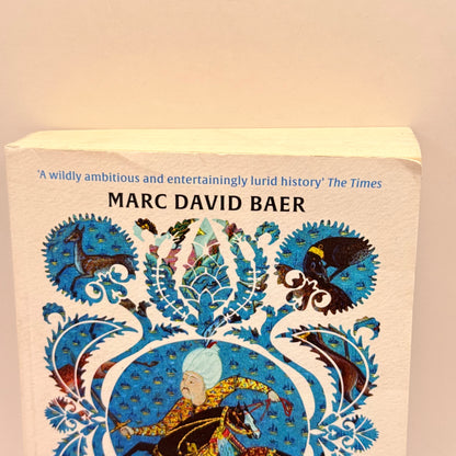 The Ottomans Khans, Caesars and Caliphs by Marc David Baer