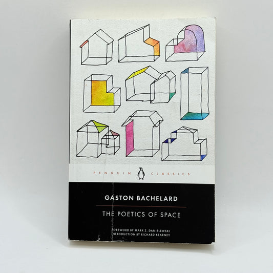The Poetics of Space by Gaston Bachelard