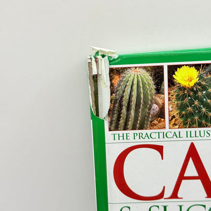 The Practical Illustrated Guide to Growing Cacti & Succulents by Miles Anderson