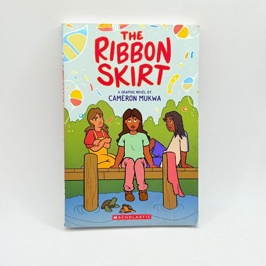 The ribbon skirt by cameron mukwa - print books condition: used - what’s new printed media