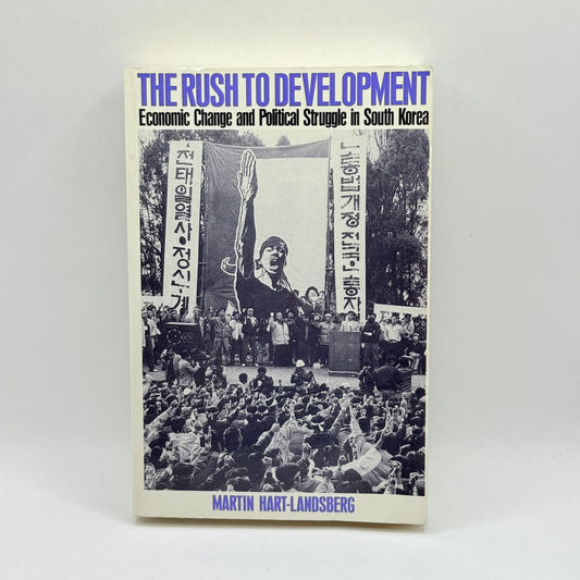The Rush to Development by Martin Hart-Landsberg