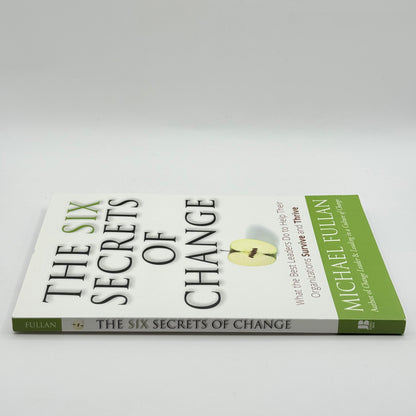 The Six Secrets of Change by Michael Fullan