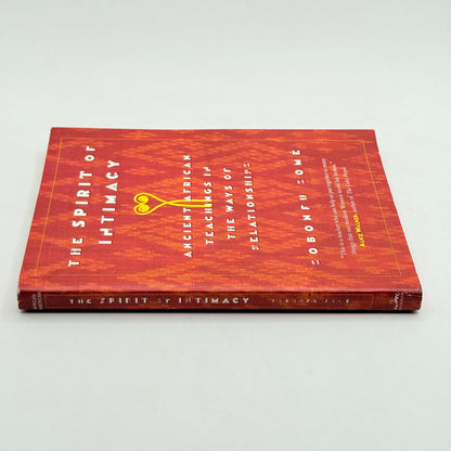 The spirit of intimacy ancient african teachings in the ways of relationships by sobonfu somé - print books condition:
