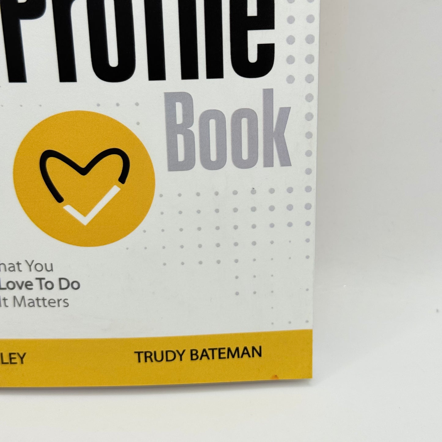 The Strengths Profile Book by Alex Linley and Trudy Bateman
