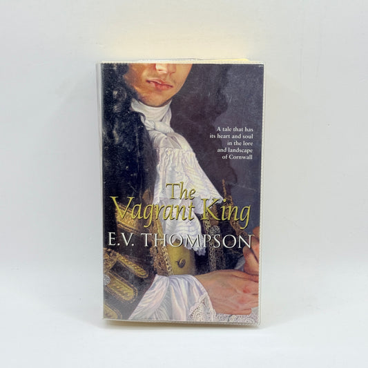 The Vagrant King by E.V. Thompson