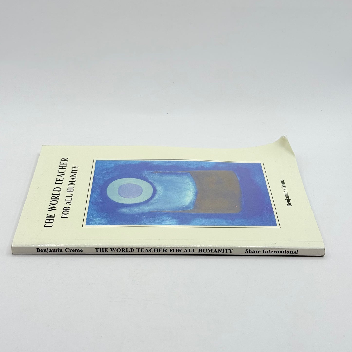 The World Teacher For All Humanity by Benjamin Creme