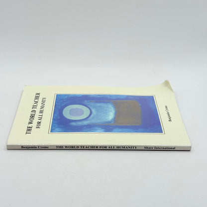 The World Teacher For All Humanity by Benjamin Creme