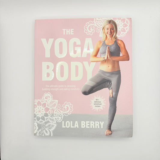 The yoga body by lola berry - print books printed media