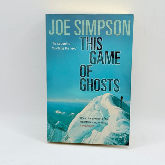 This Game of Ghosts by Joe Simpson