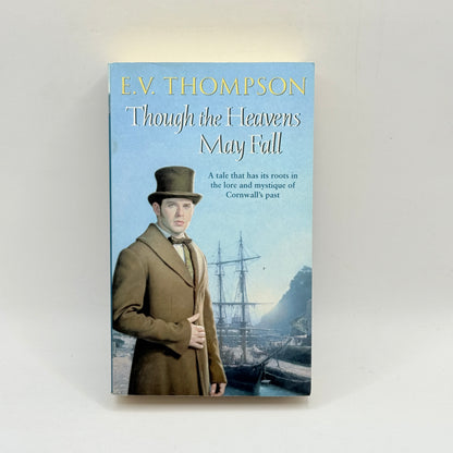 Though the Heavens May Fall by E.V. Thompson