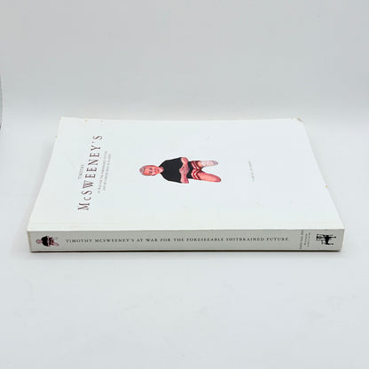 Timothy McSweeney's At War for the Foreseeable Shitbrained Future by Timothy McSweeney