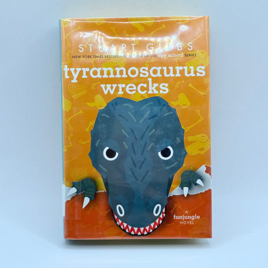 Tyrannosaurus Wrecks by Stuart Gibbs