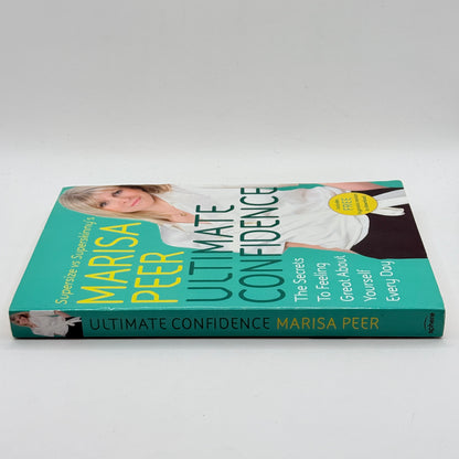 Ultimate Confidence: The Secrets To Feeling Great About Yourself Every Day by Marisa Peer