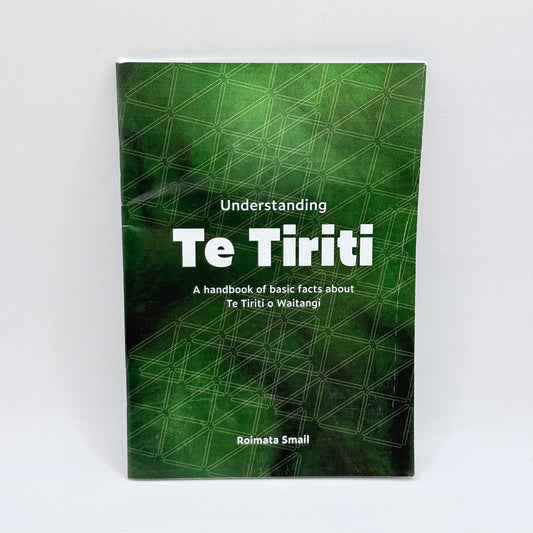Understanding Te Tiriti by Roimata Smail