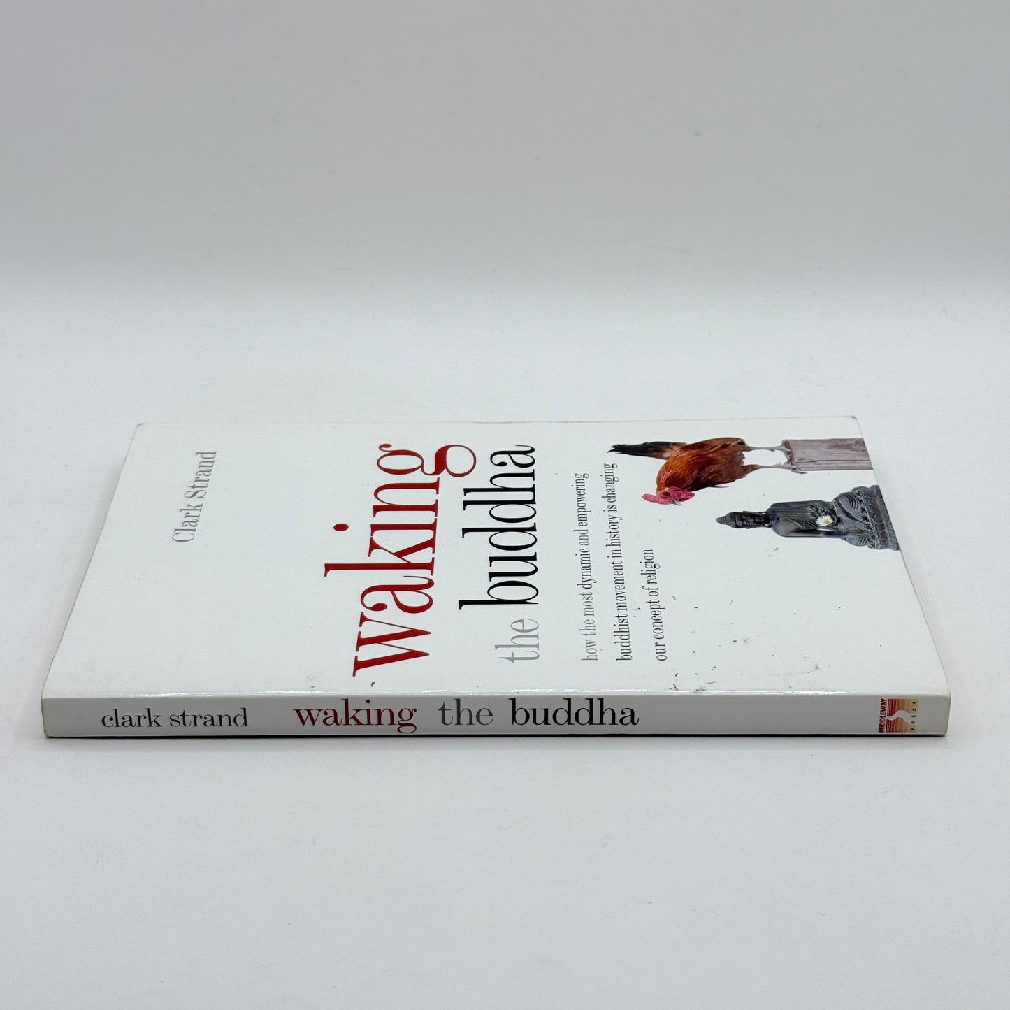 Waking the Buddha by Clark Strand