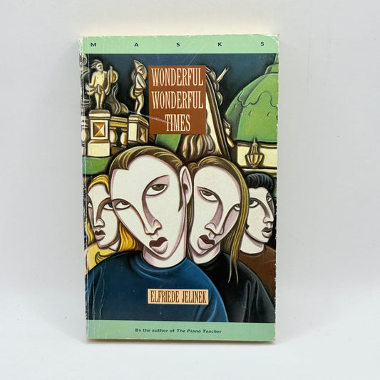 Wonderful Wonderful Times by Elfriede Jelinek