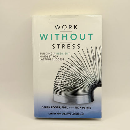 Work Without Stress by Derek Roger, PhD, and Nick Petrie