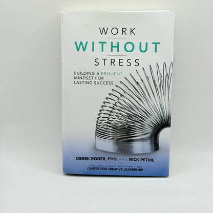 Work Without Stress by Derek Roger, PhD, and Nick Petrie