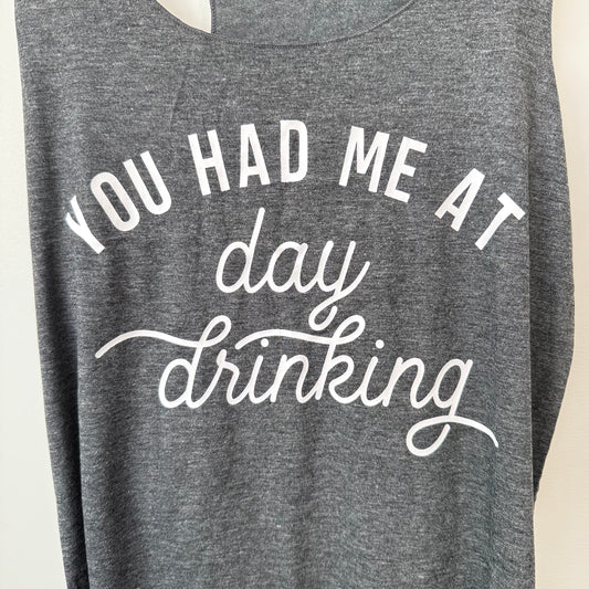 You Had Me At Day Drinking Tank Top Grey - Size Medium