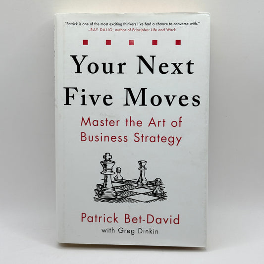 Your Next Five Moves by Patrick Bet-David