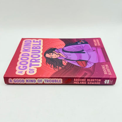 A good kind of trouble by brooke blurton and melanie saward - print books what’s new printed media
