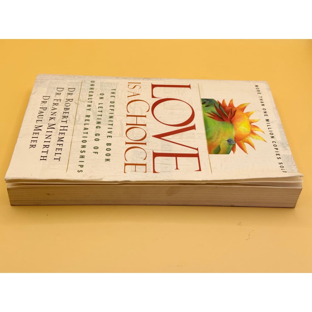 Love is a choice: the definitive book on letting go of unhealthy relationships - books condition: used printed media