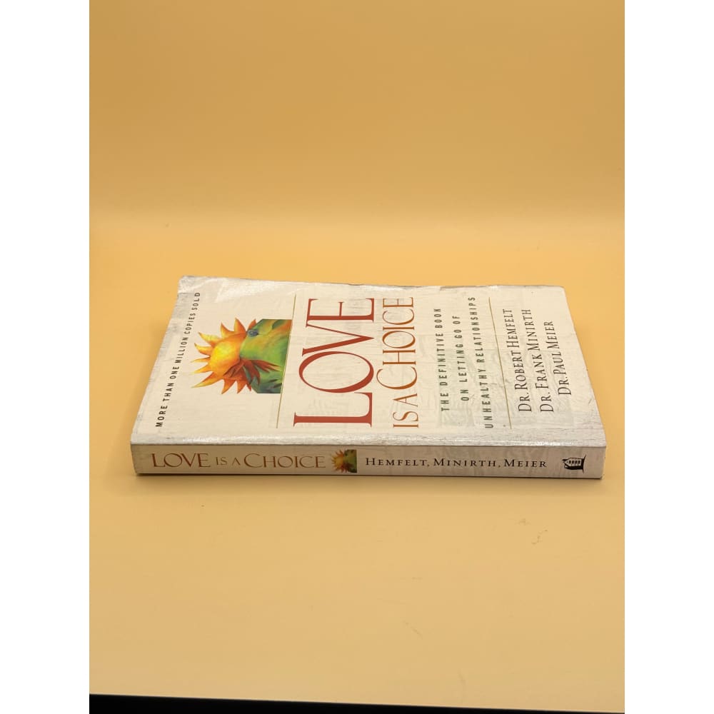 Love is a choice: the definitive book on letting go of unhealthy relationships - books condition: used printed media