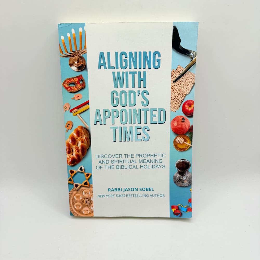 Aligning with god’s appointed times by rabbi jason sobel - print books what’s new printed media