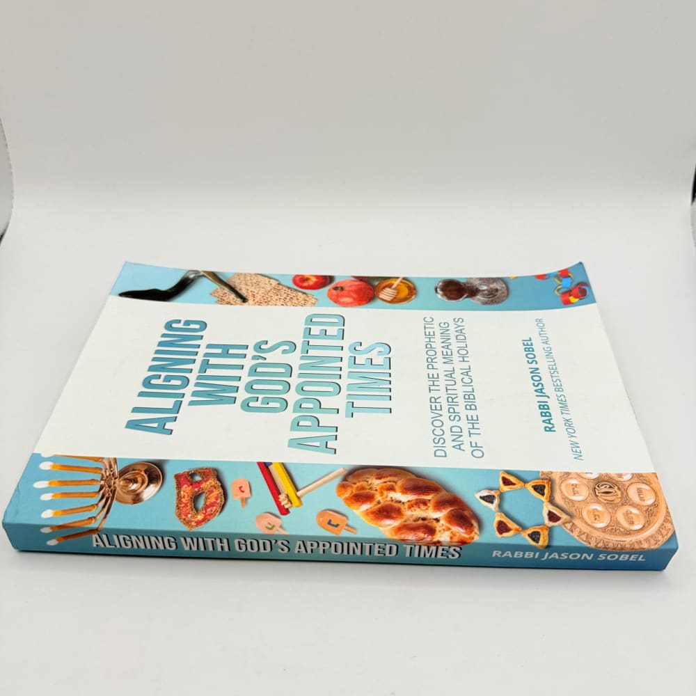 Aligning with god’s appointed times by rabbi jason sobel - print books what’s new printed media