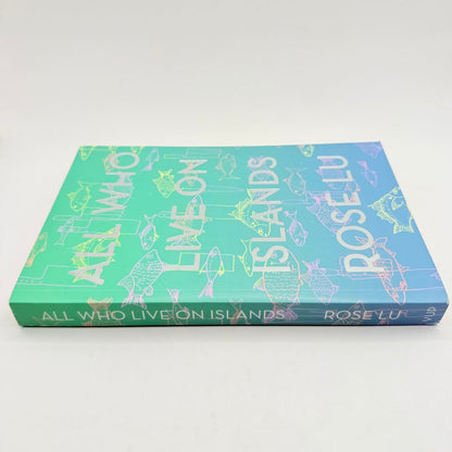 All who live on islands by rose lu - print books what’s new printed media