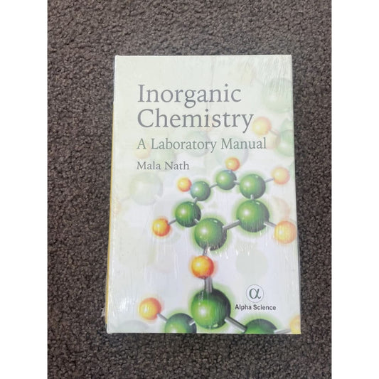 Inorganic chemistry: a laboratory manual - mala nath - print books book - chemistry - science printed media