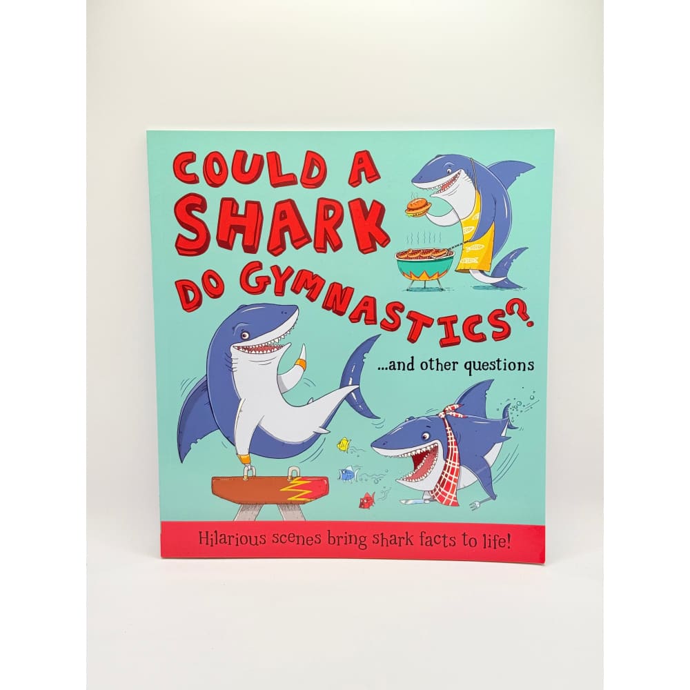 Could a shark do gymnastics? By camilla de la bedoyere (author) aleksei bitskoff (illustrator) - books printed media