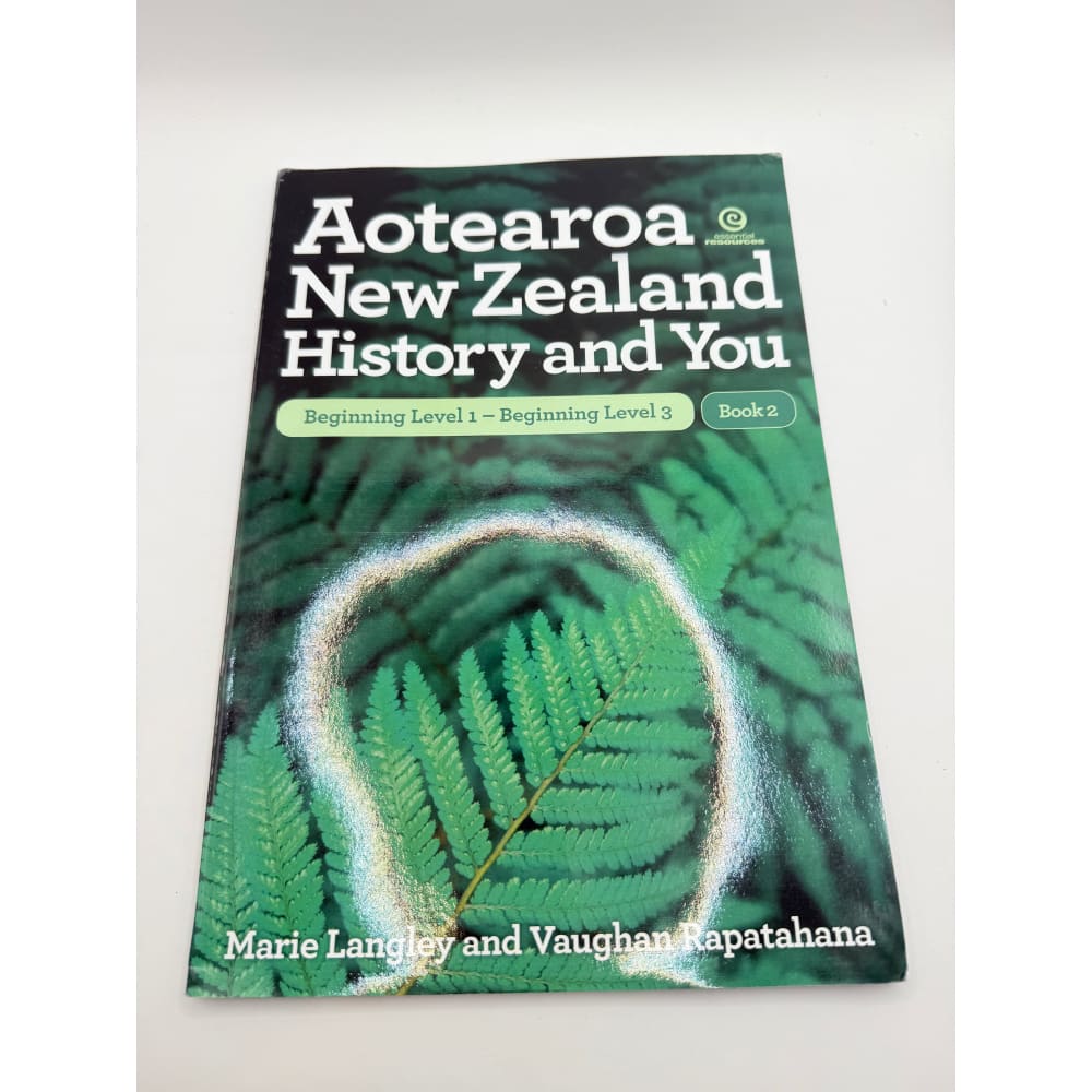 Aotearoa new zealand history and you - beginning level 1 - beginning level 3: book 2 - print books printed media