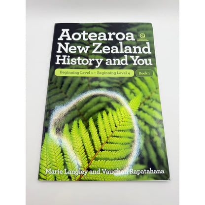 Aotearoa new zealand history and you - beginning level 1 - beginning level 4: book 1 - print books printed media