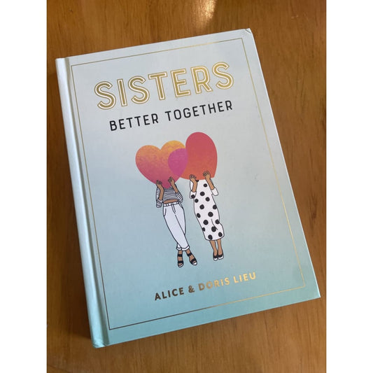 Sisters: better together - alice & doris lieu - paper products books - stationery stationery