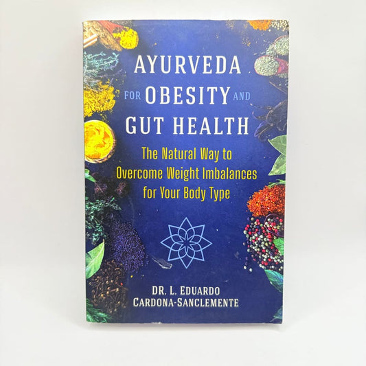 Ayurveda for obesity and gut health by dr. L. Eduardo cardona-sanclemente - print books what’s new printed media