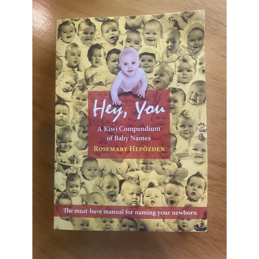 Hey you: a kiwi compendium of baby names - print books book - childcare - condition: used - parenting printed media