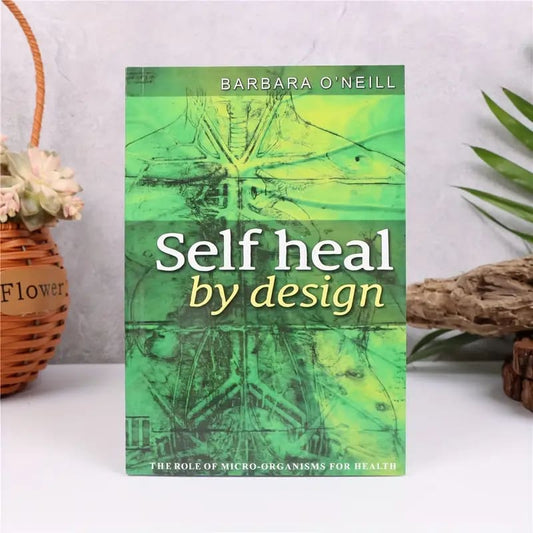 Self heal by design - barbara o’neill - books printed media