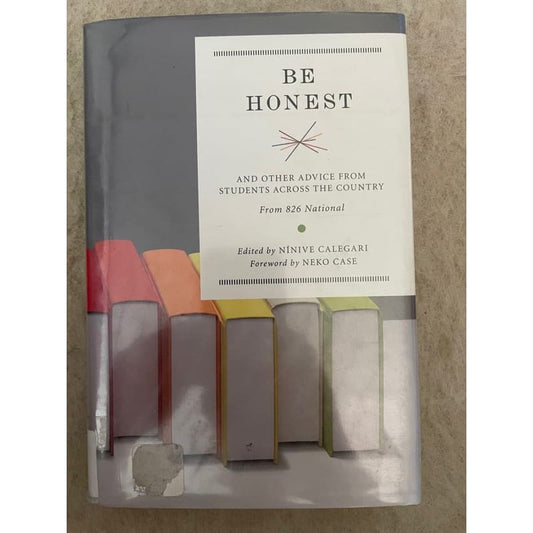 Be honest: and other advice from students - from 826 national - print books advice - book - condition: used - humor