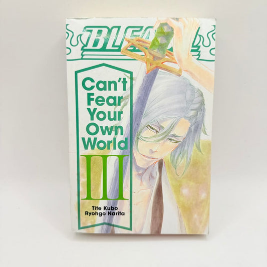 Bleach can’t fear your own world vol 3 by tite kubo and ryohgo narita - print books what’s new printed media