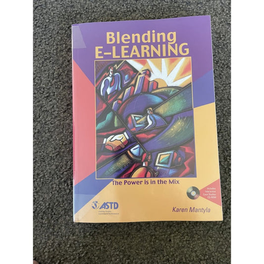 Blending e-learning: the power is in the mix - karen mantyla - print books book - condition: used - education