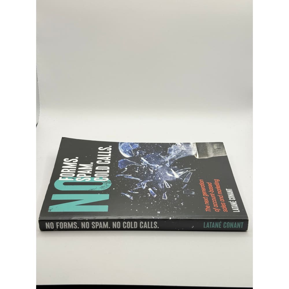 No forms. No spam. No cold calls by latane conant - books printed media