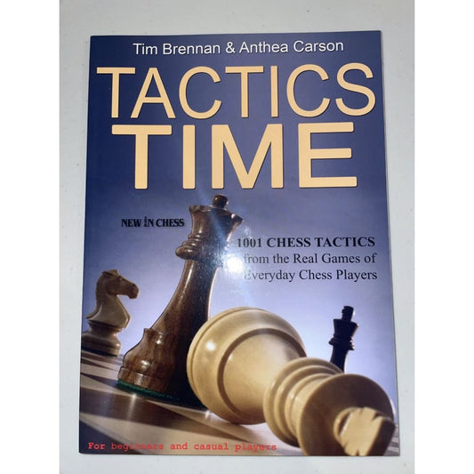 Tactics time: 1001 chess tactics - tim brennan & anthea carson - print books book - books non-fiction humour - games