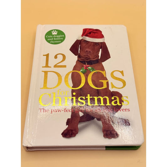 12 dogs for christmas: cute doggies and festive rhymes - books condition: used printed media