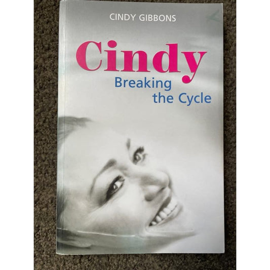 Cindy: breaking the cycle - cindy gibbons - print books book - condition: used - fiction - memoir printed media